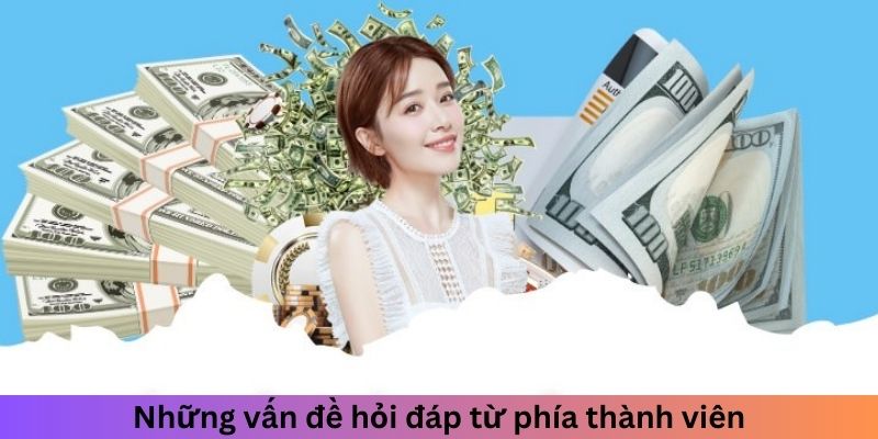 Những vấn đề hỏi đáp từ phía thành viên