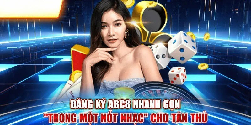 Các chú ý cần phải nắm bắt trước khi đăng ký ABC8